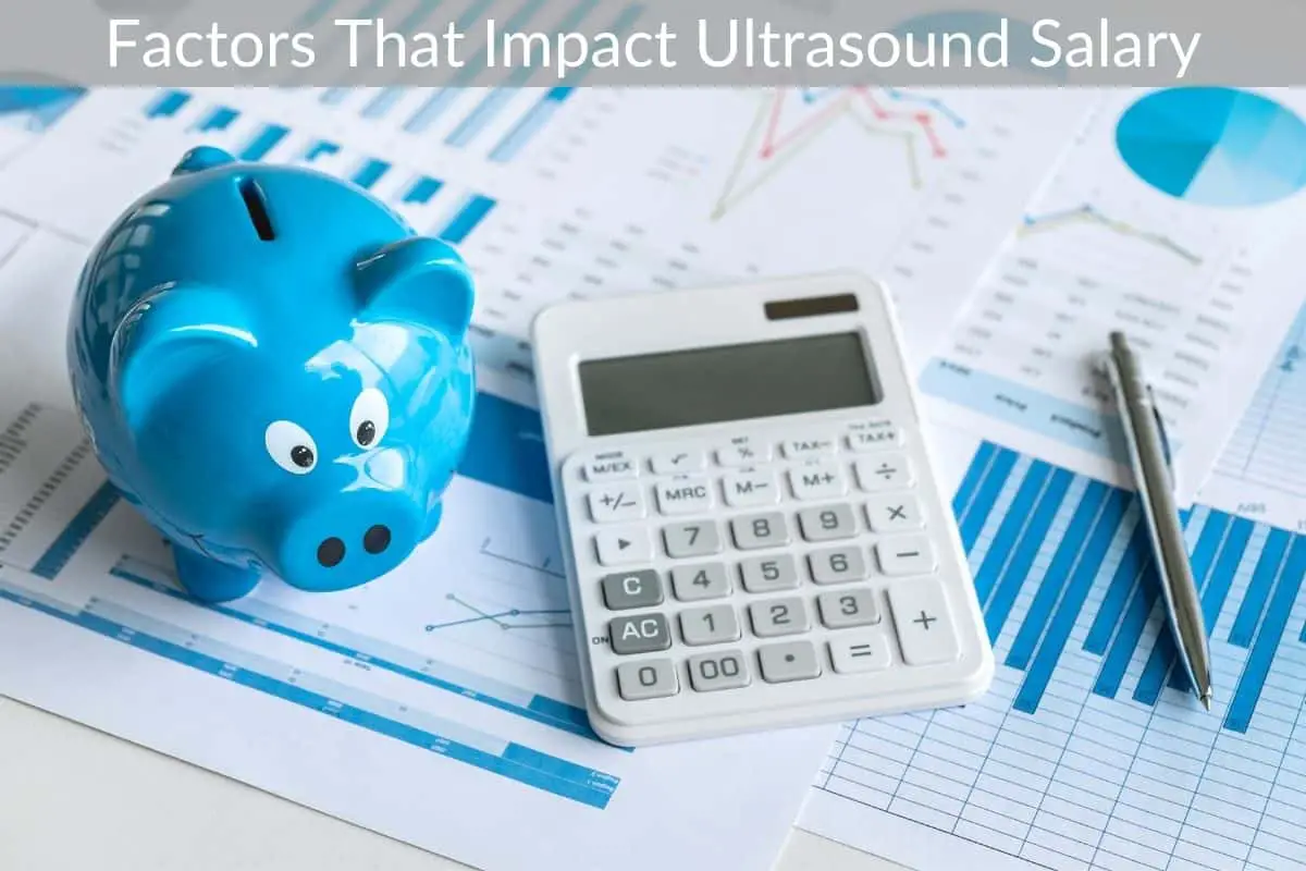 Factors That Impact Ultrasound Salary