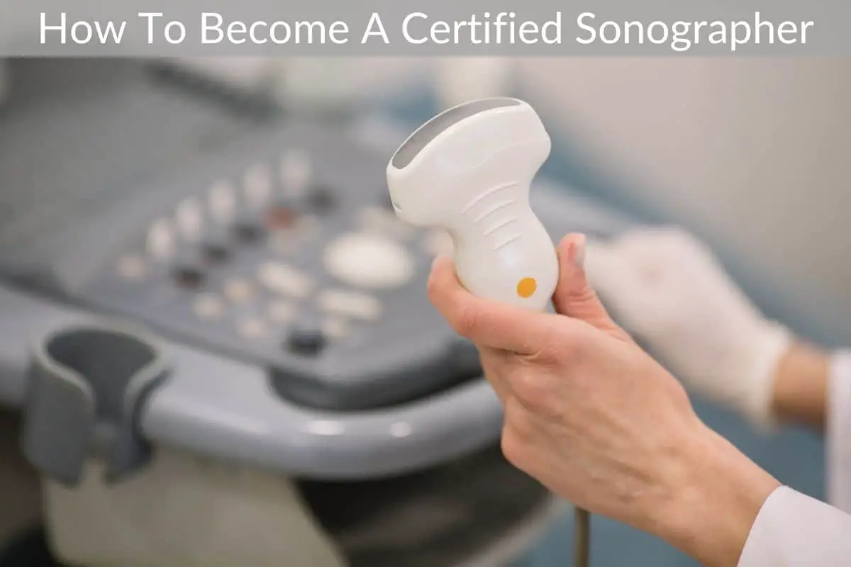 How To Become A Certified Sonographer
