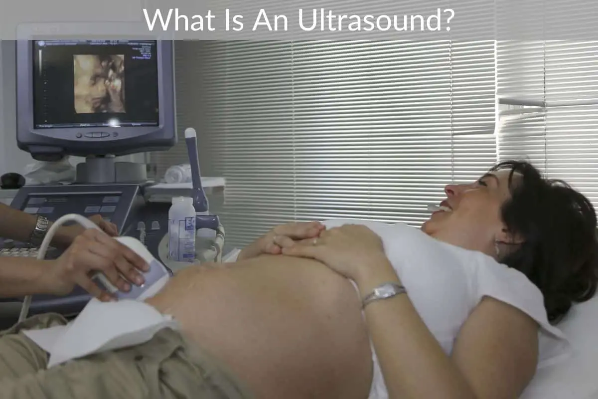 What Is An Ultrasound?